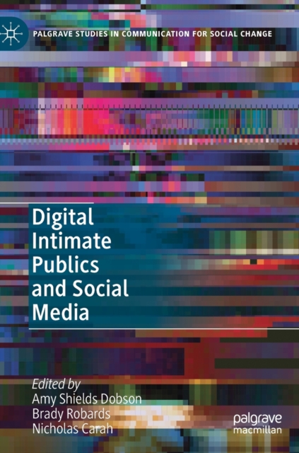 Digital Intimate Publics and Social Media