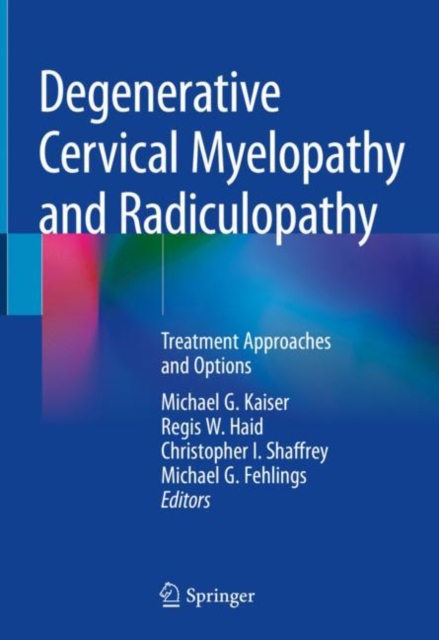 Degenerative Cervical Myelopathy and Radiculopathy