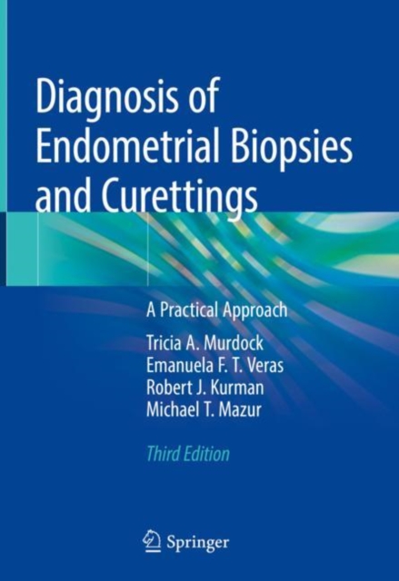 Diagnosis of Endometrial Biopsies and Curettings