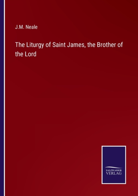 The Liturgy of Saint James, the Brother of the Lord