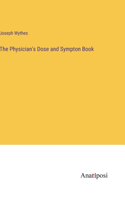 Physician's Dose and Sympton Book