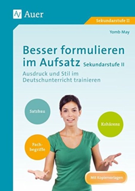 Besser formulieren im Aufsatz - Ausdruck und Stil im Deutschunterricht