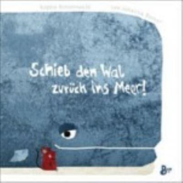 Schieb den Wal zuruck ins Meer!