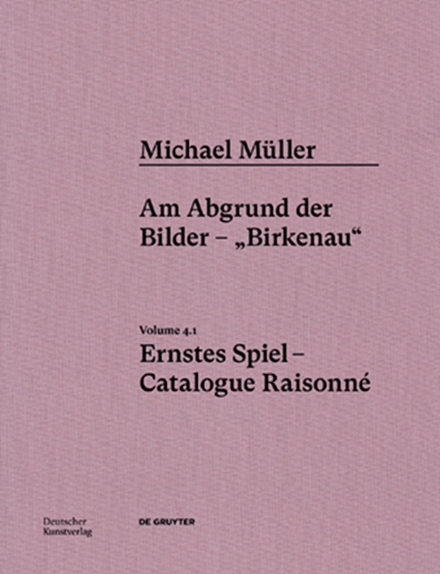 Michael Muller. Ernstes Spiel. Catalogue Raisonne