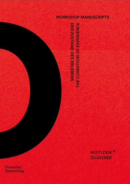 Der Zustand Des Erlebens – the Condition of Experience
