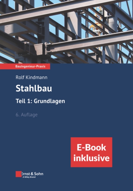 Stahlbau: Teil 1: Grundlagen, 6e (inkl. ebook als PDF)