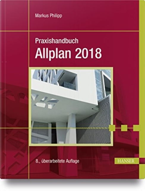 Allplan 2018, Handbuch, 8.A.