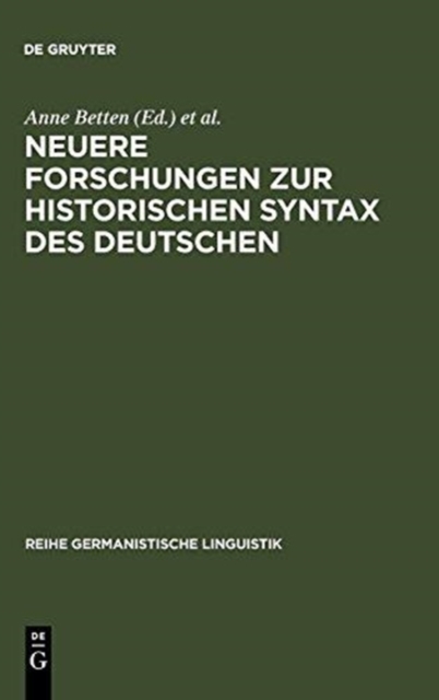 Neuere Forschungen Zur Historischen Syntax Des Deutschen