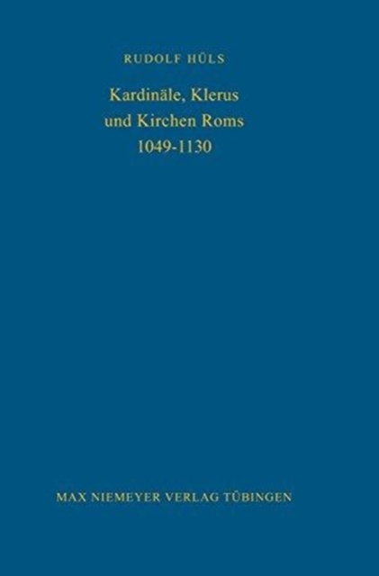 Kardinale, Klerus Und Kirchen ROMs 1049-1130