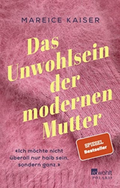 Das unwohlsein der modernen Mutter