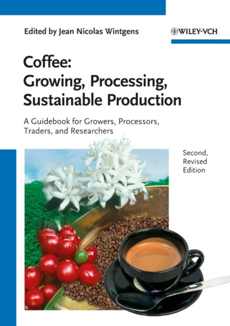 Coffee - Growing, Processing, Sustainable Production