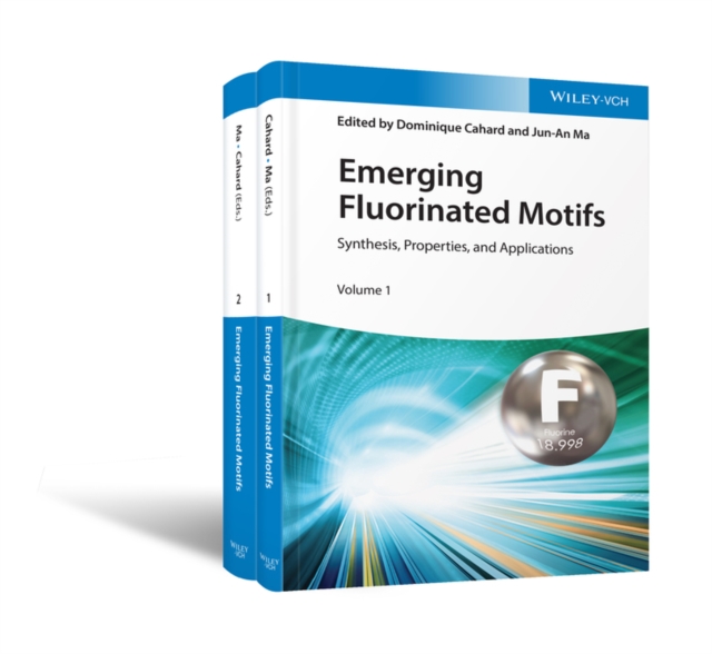 Emerging Fluorinated Motifs, 2 Volume Set