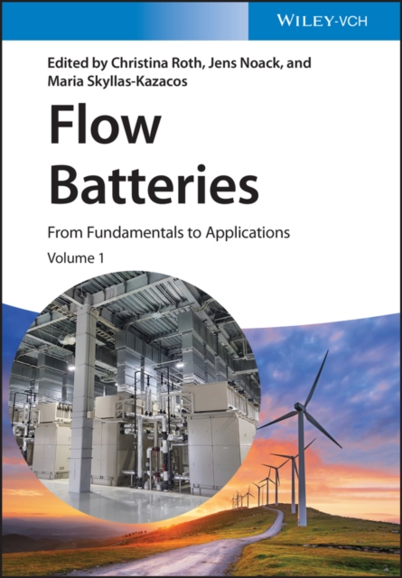Flow Batteries - From Fundamentals to Applications