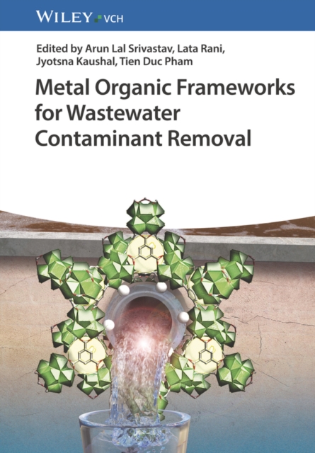 Metal Organic Frameworks for Wastewater Contaminant Removal