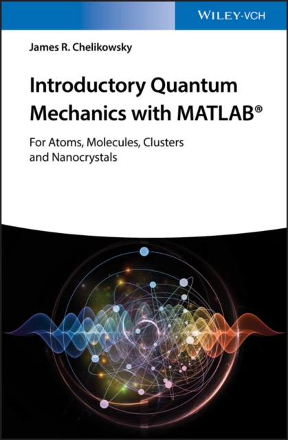 Introductory Quantum Mechanics with MATLAB