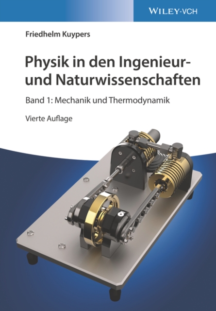 Physik in den Ingenieur- und Naturwissenschaften 4e - Band 1: Mechanik und Thermodynamik