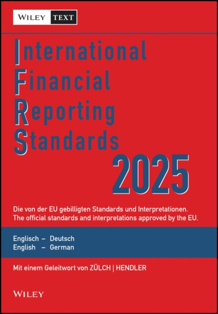 International Financial Reporting Standards (IFRS)  - 19e Deutsch-English Textausgabe der von der EU gebilligten Standards. English & German edition