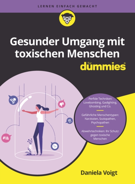 Gesunder Umgang mit toxischen Menschen fur Dummies