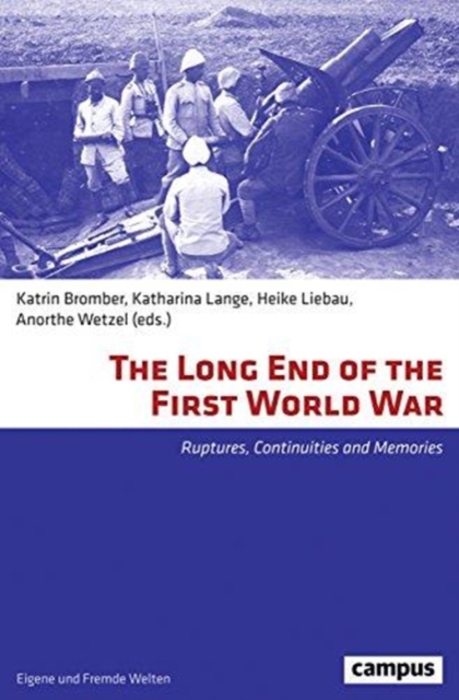 LONG END OF THE FIRST WORLD WAR THE