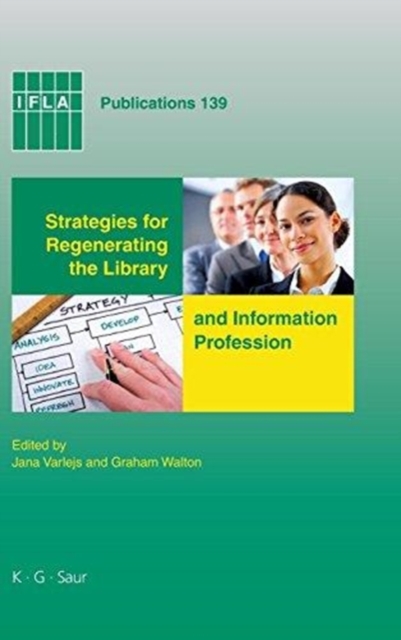 Strategies for Regenerating the Library and Information Profession