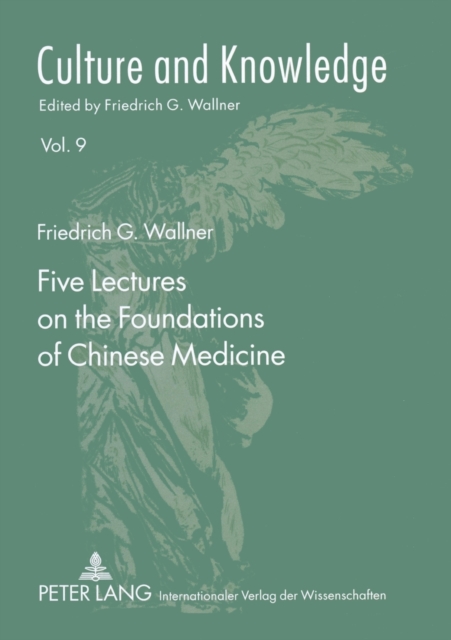 Five Lectures on the Foundations of Chinese Medicine