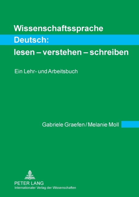 Wissenschaftssprache Deutsch: Lesen - Verstehen - Schreiben