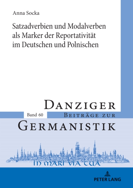 Satzadverbien und Modalverben als Marker der Reportativitat im Deutschen und Polnischen