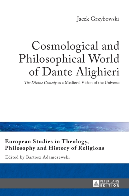 Cosmological and Philosophical World of Dante Alighieri