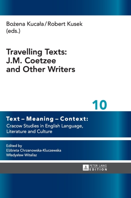 Travelling Texts: J. M. Coetzee and Other Writers