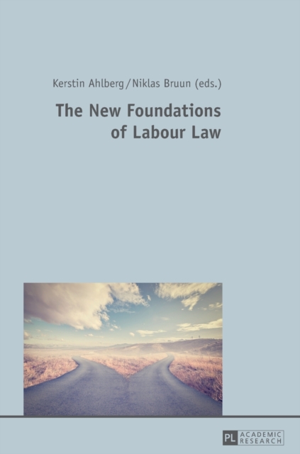 New Foundations of Labour Law