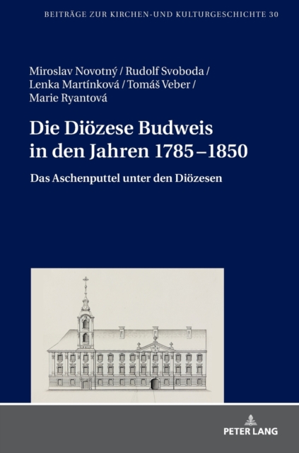 Die Dioezese Budweis in Den Jahren 1785-1850