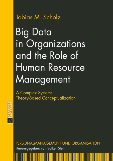 Big Data in Organizations and the Role of Human Resource Management