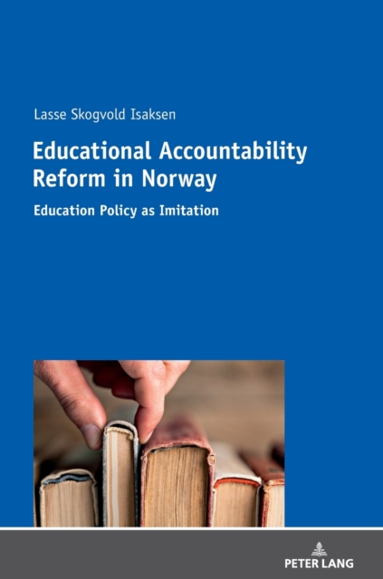 Educational Accountability Reform in Norway