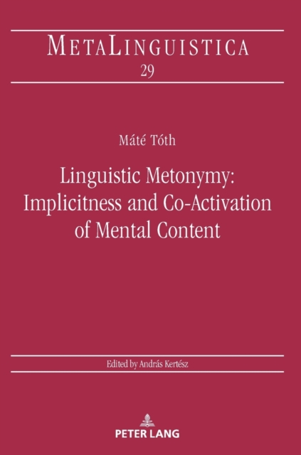 Linguistic Metonymy: Implicitness and Co-Activation of Mental Content