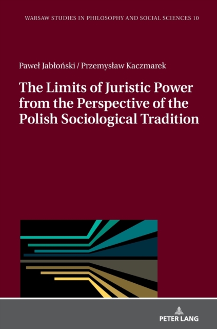 Limits of Juristic Power from the Perspective of the Polish Sociological Tradition
