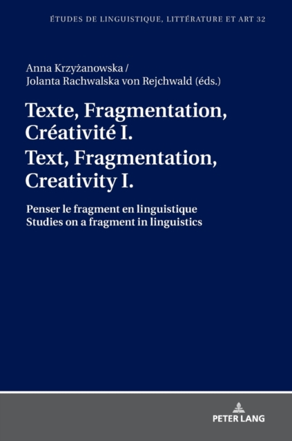 Texte, Fragmentation, Creativite I / Text, Fragmentation, Creativity I