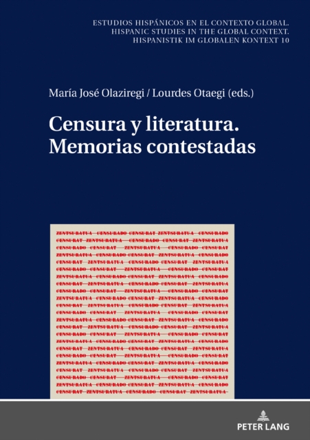 Censura Y Literatura. Memorias Contestadas