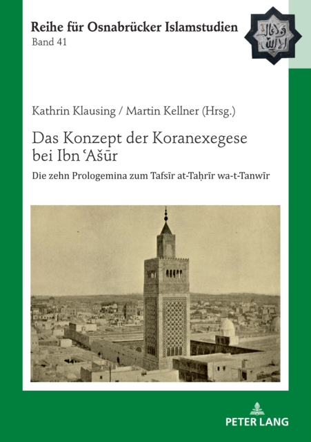 Konzept der Koranexegese bei Ibn ʿAsūr; Die zehn Prologemina zum Tafsīr at-Taḥrīr wa-t-Tanwīr