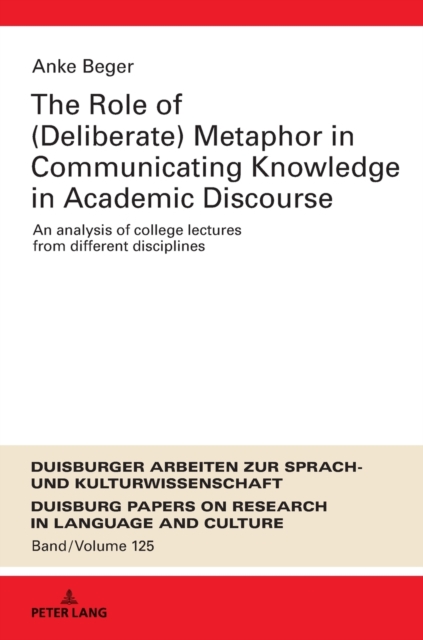 Role of (Deliberate) Metaphor in Communicating Knowledge in Academic Discourse