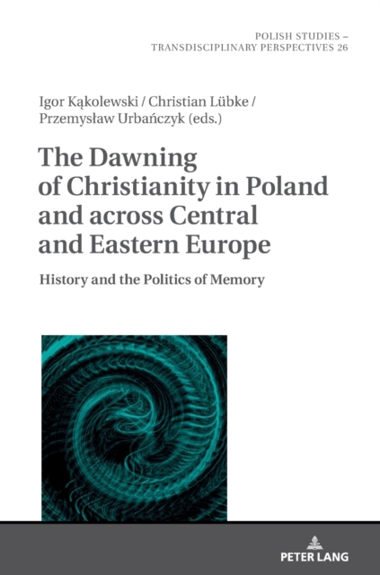 Dawning of Christianity in Poland and across Central and Eastern Europe