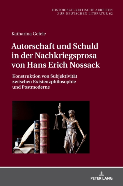 Autorschaft Und Schuld in Der Nachkriegsprosa Von Hans Erich Nossack