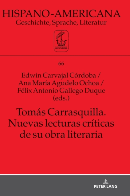 Tomas Carrasquilla. Nuevas Lecturas Criticas de Su Obra Literaria