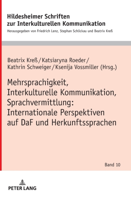 Mehrsprachigkeit, Interkulturelle Kommunikation, Sprachvermittlung: Internationale Perspektiven auf DaF und Herkunftssprachen
