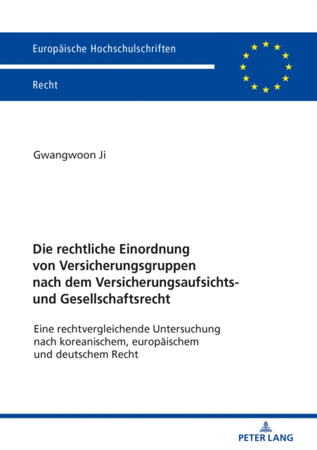 Die Rechtliche Einordnung Von Versicherungsgruppen Nach Dem Versicherungsaufsichts- Und Gesellschaftsrecht