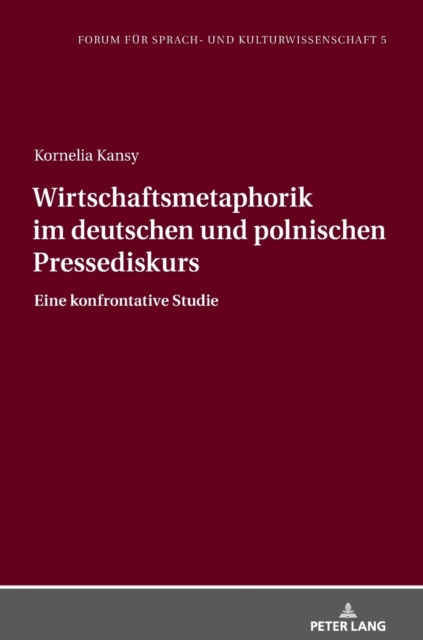 Wirtschaftsmetaphorik Im Deutschen Und Polnischen Pressediskurs