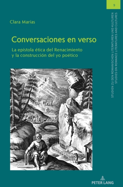 CONVERSACIONES EN VERSO; La epistola etica del Renacimiento y la construccion del yo poetico