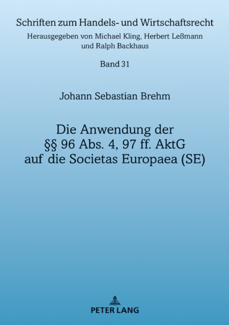 Anwendung Der  96 Abs. 4, 97 Ff. Aktg Auf Die Societas Europaea (Se)