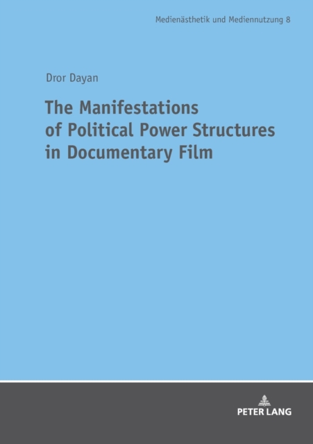 Manifestations of Political Power Structures in Documentary Film