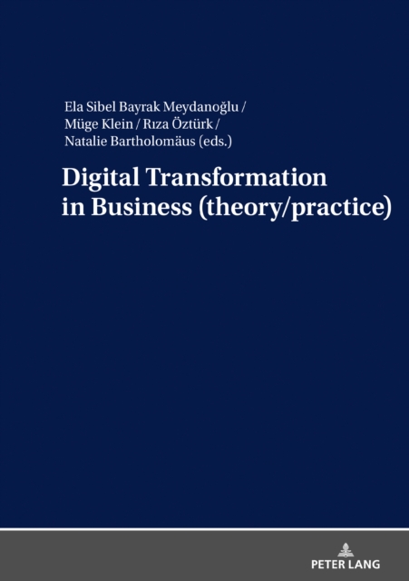 Digital Transformation in Business (theory/practice)