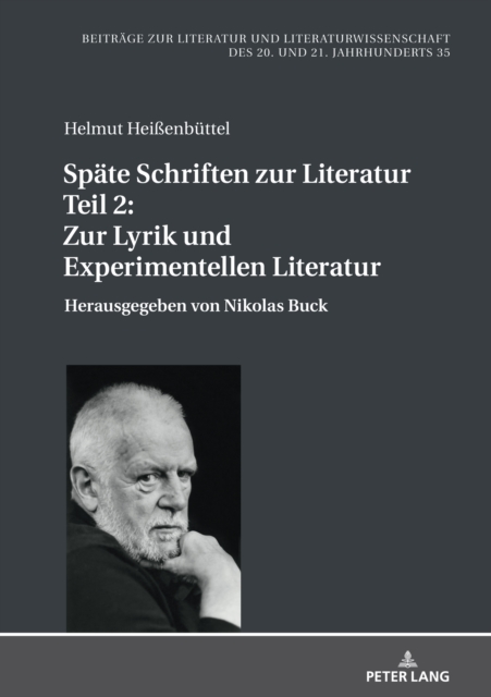 Spate Schriften Zur Literatur. Teil 2: Zur Lyrik Und Experimentellen Literatur